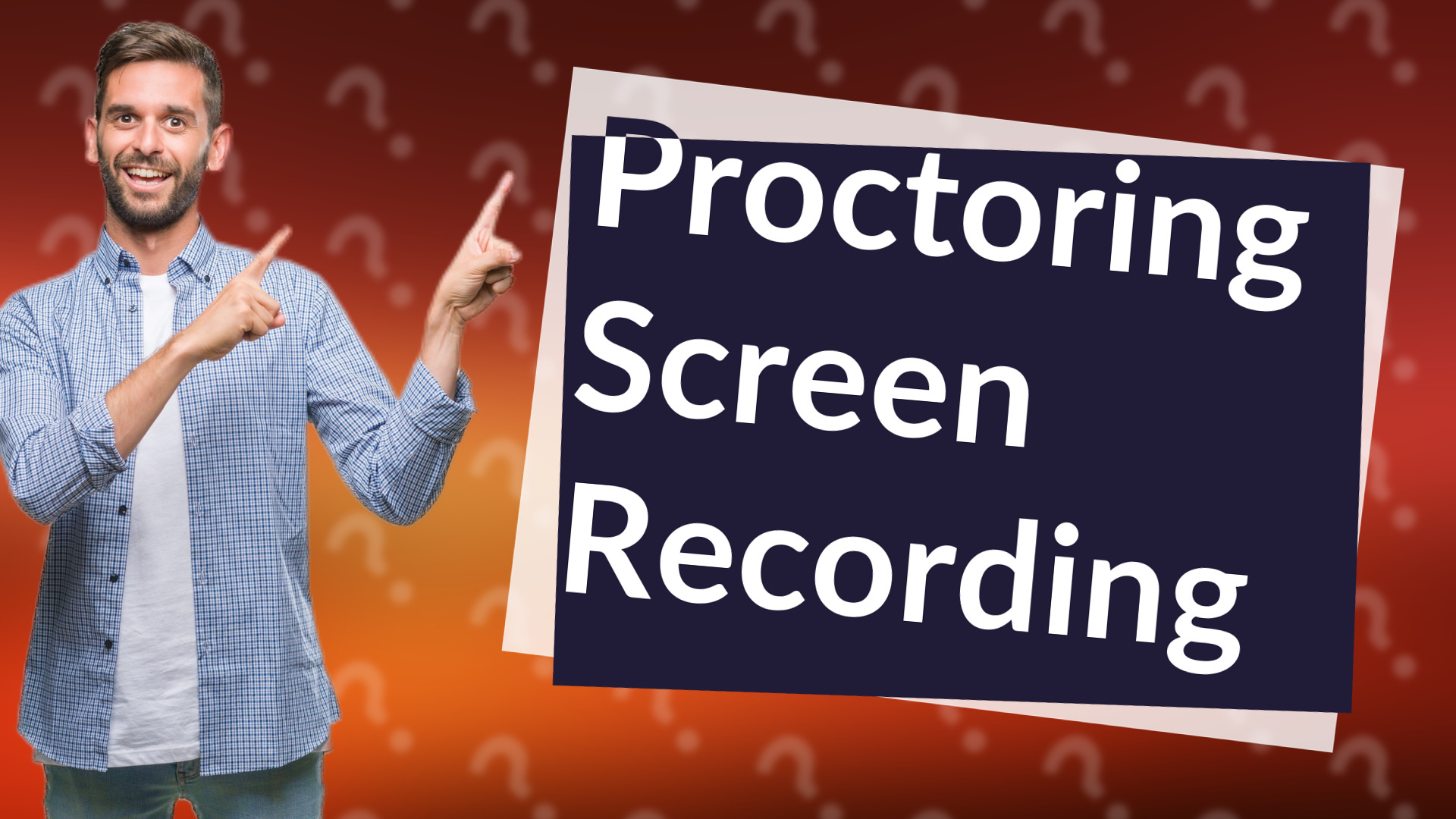 Proctoring Screen Recording