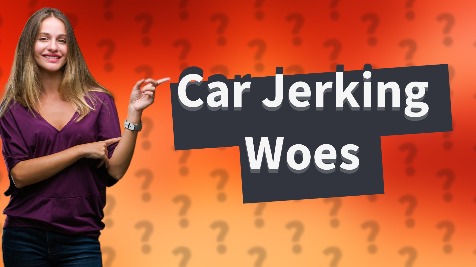Car Jerking Woes