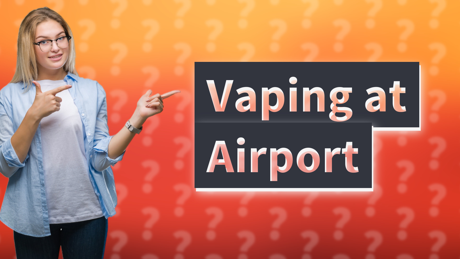 Vaping at Airport