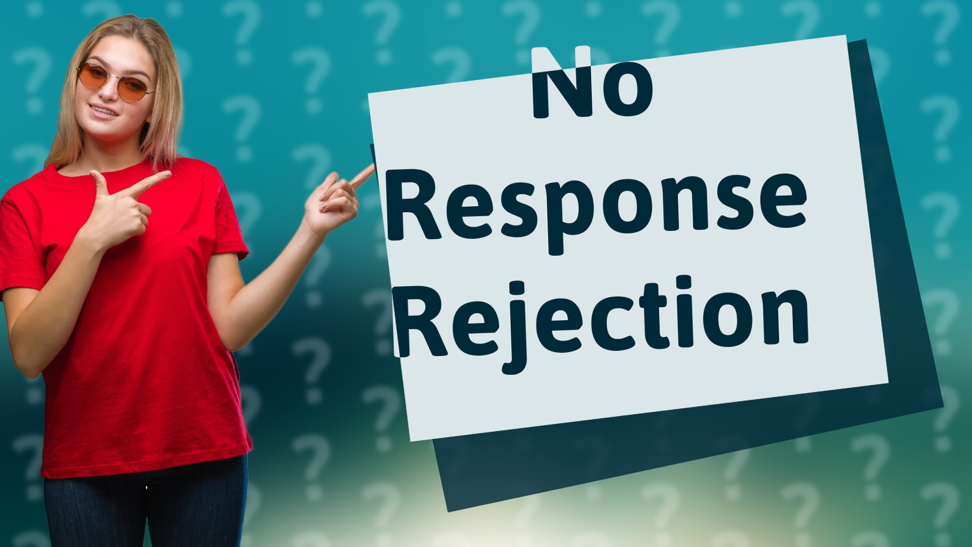 No Response Rejection