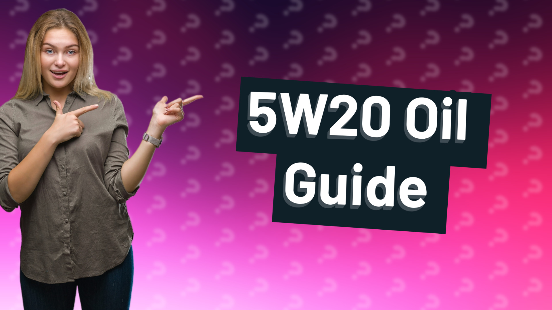 5W20 Oil Guide