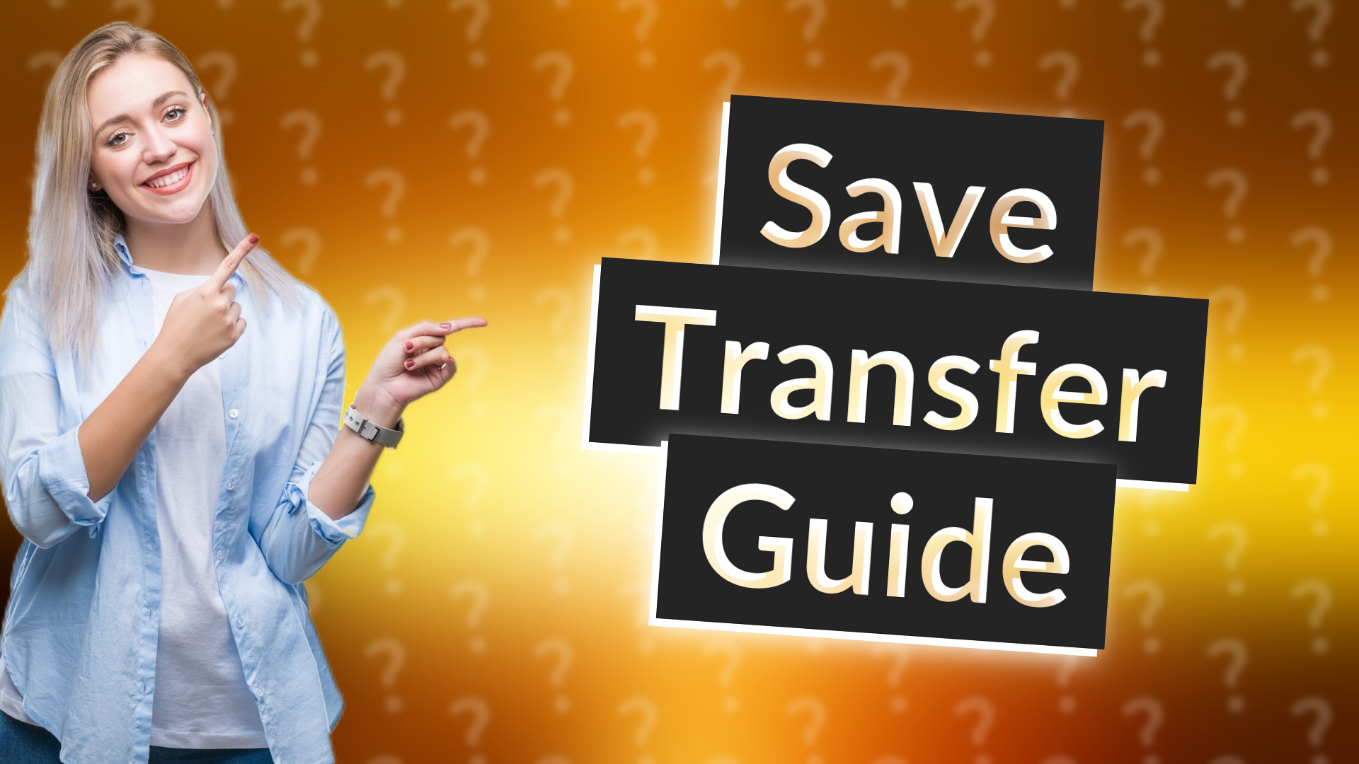 Save Transfer Guide