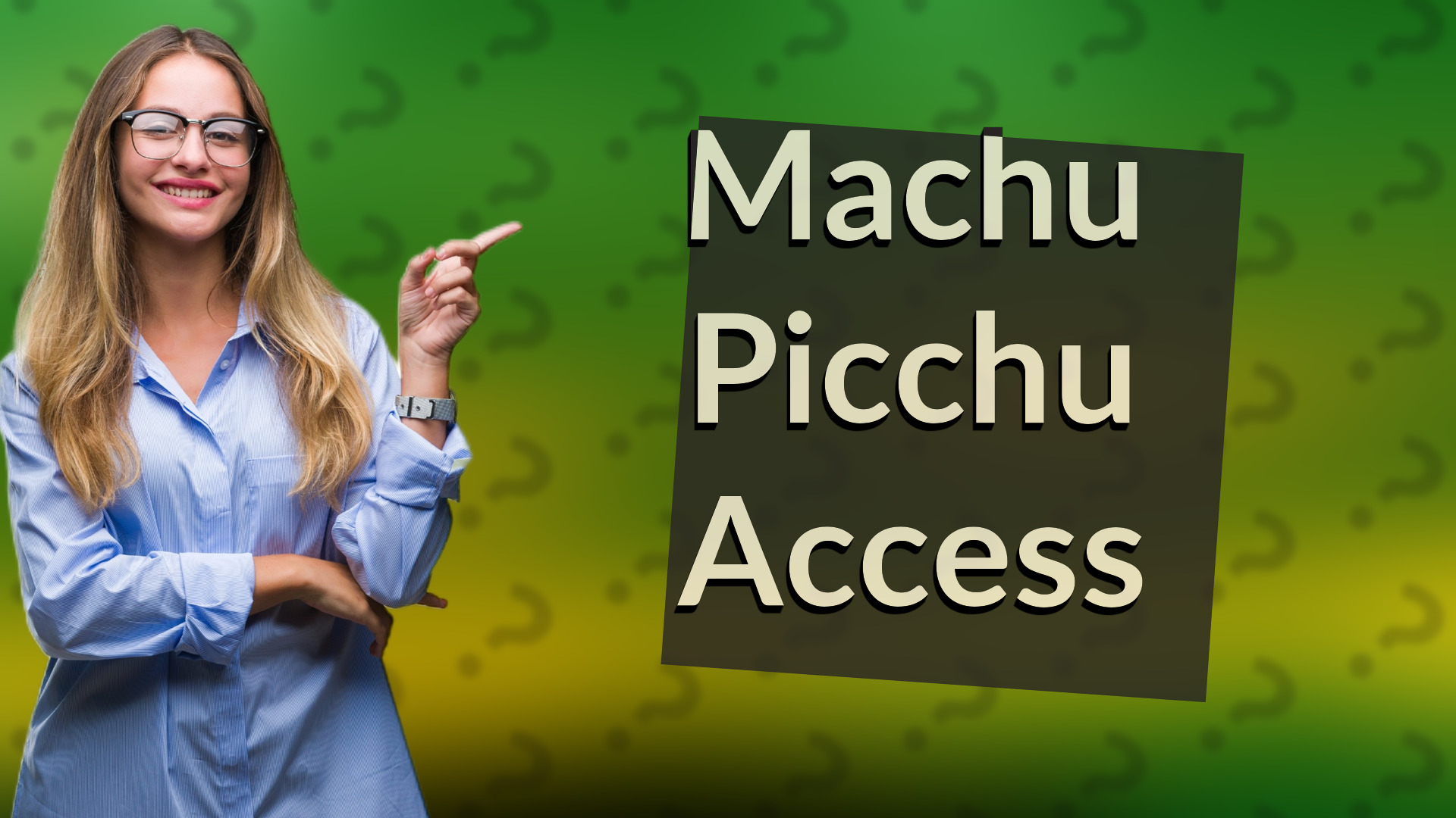 Machu Picchu Access