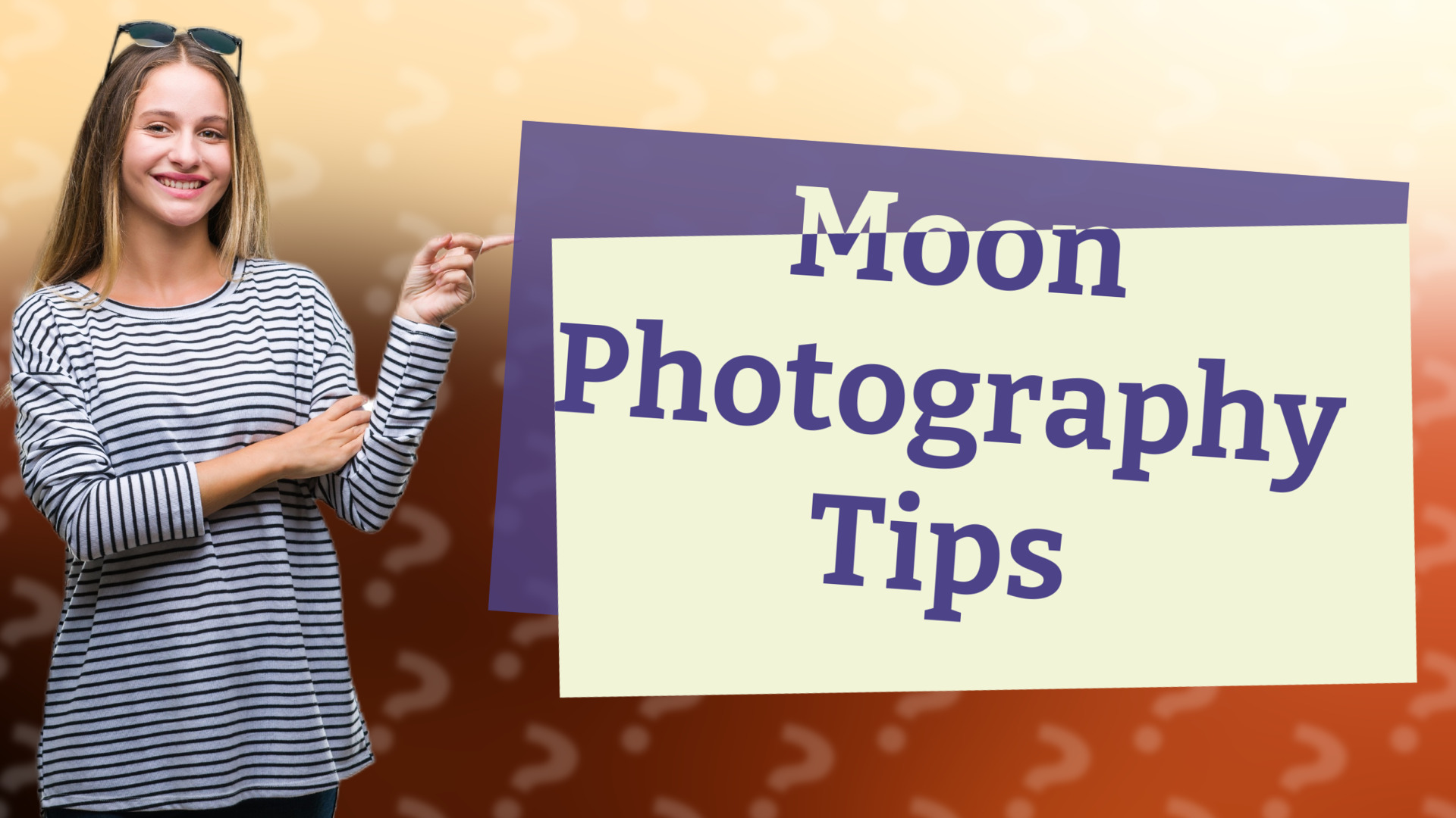 Moon Photography Tips
