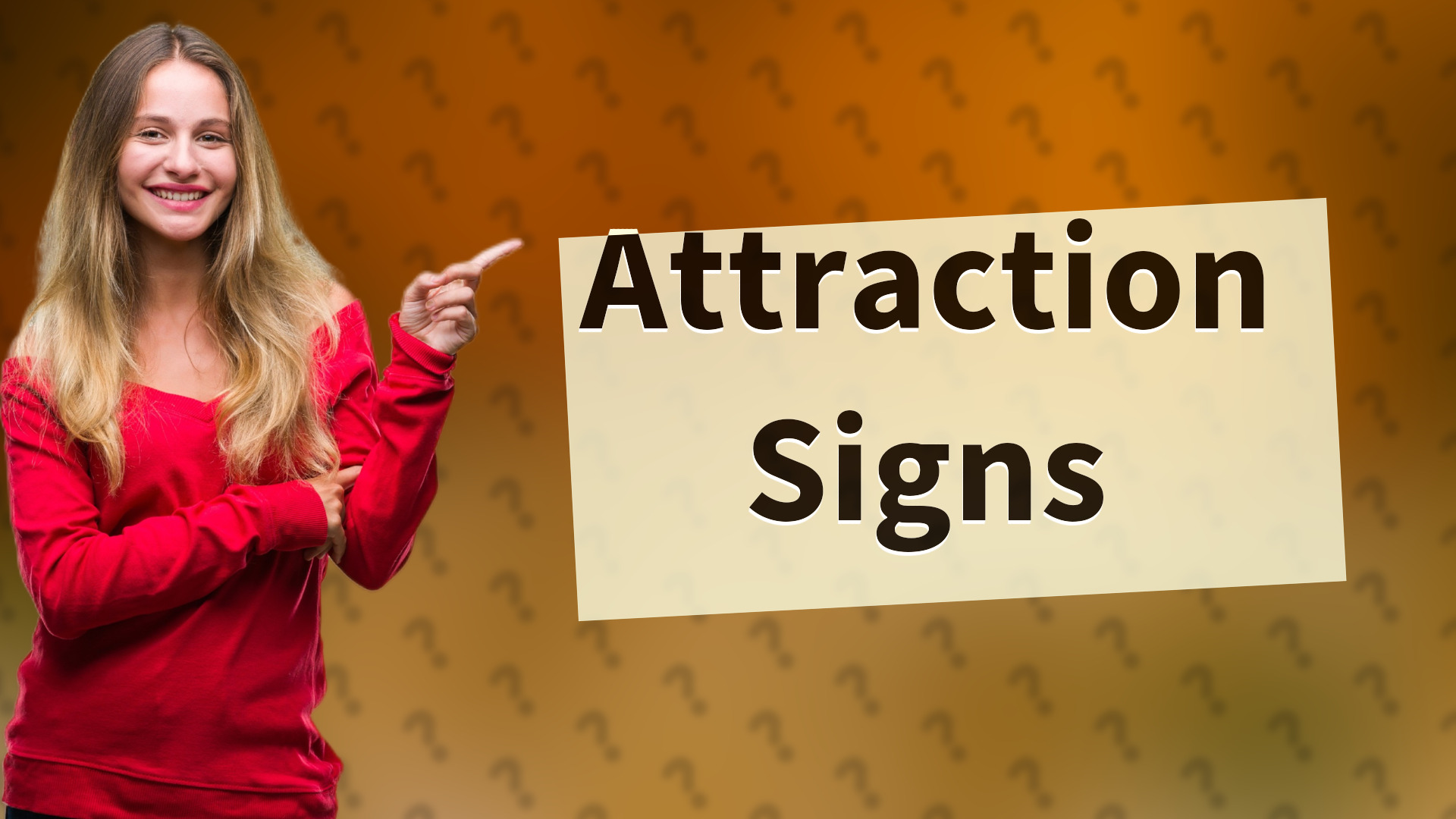 Attraction Signs