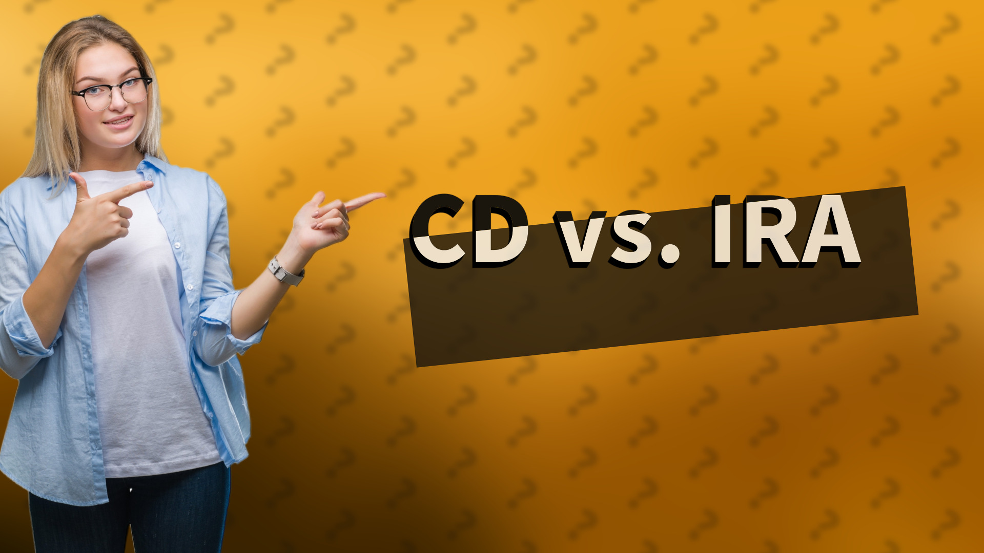 CD vs. IRA