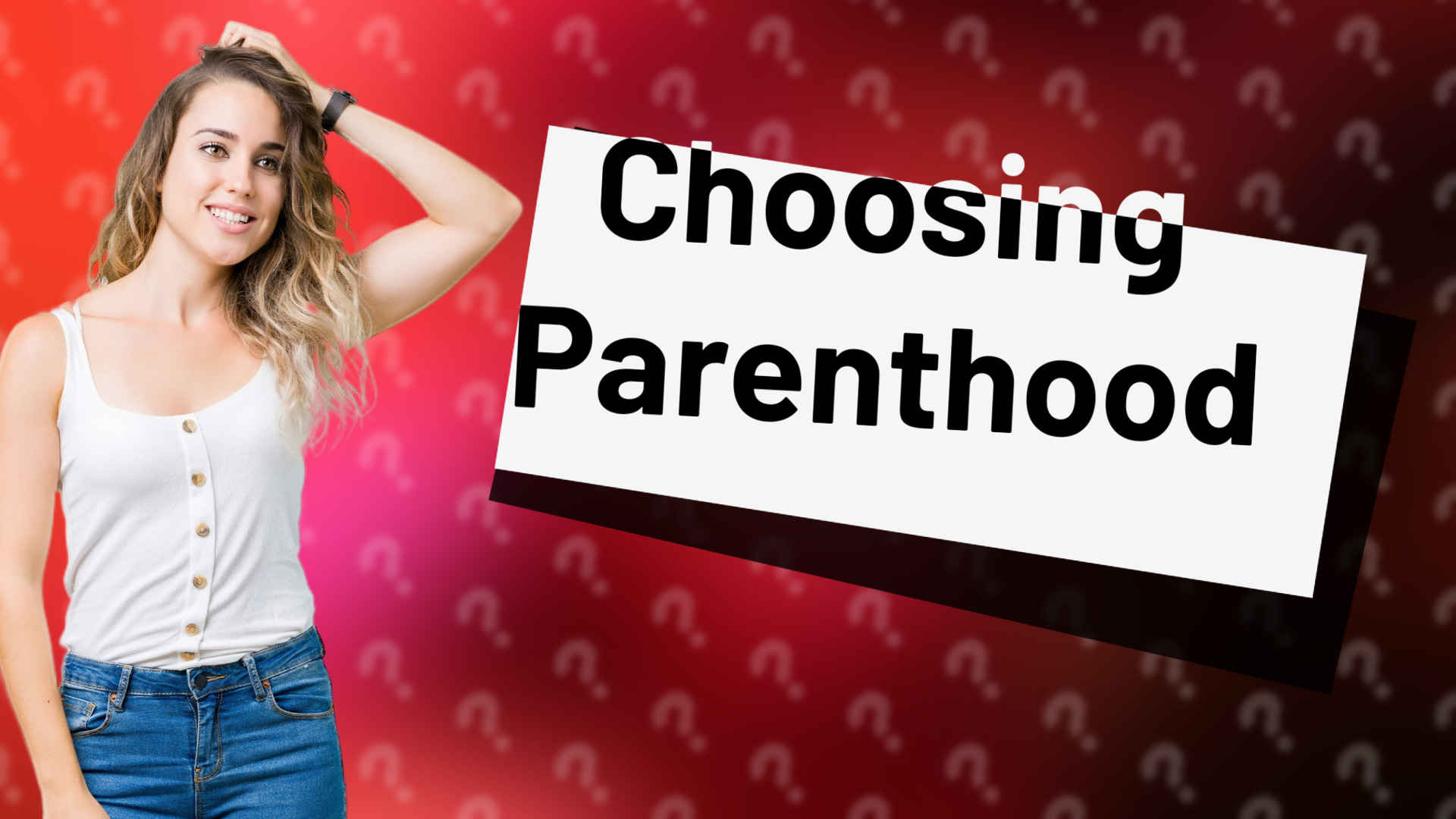Choosing Parenthood