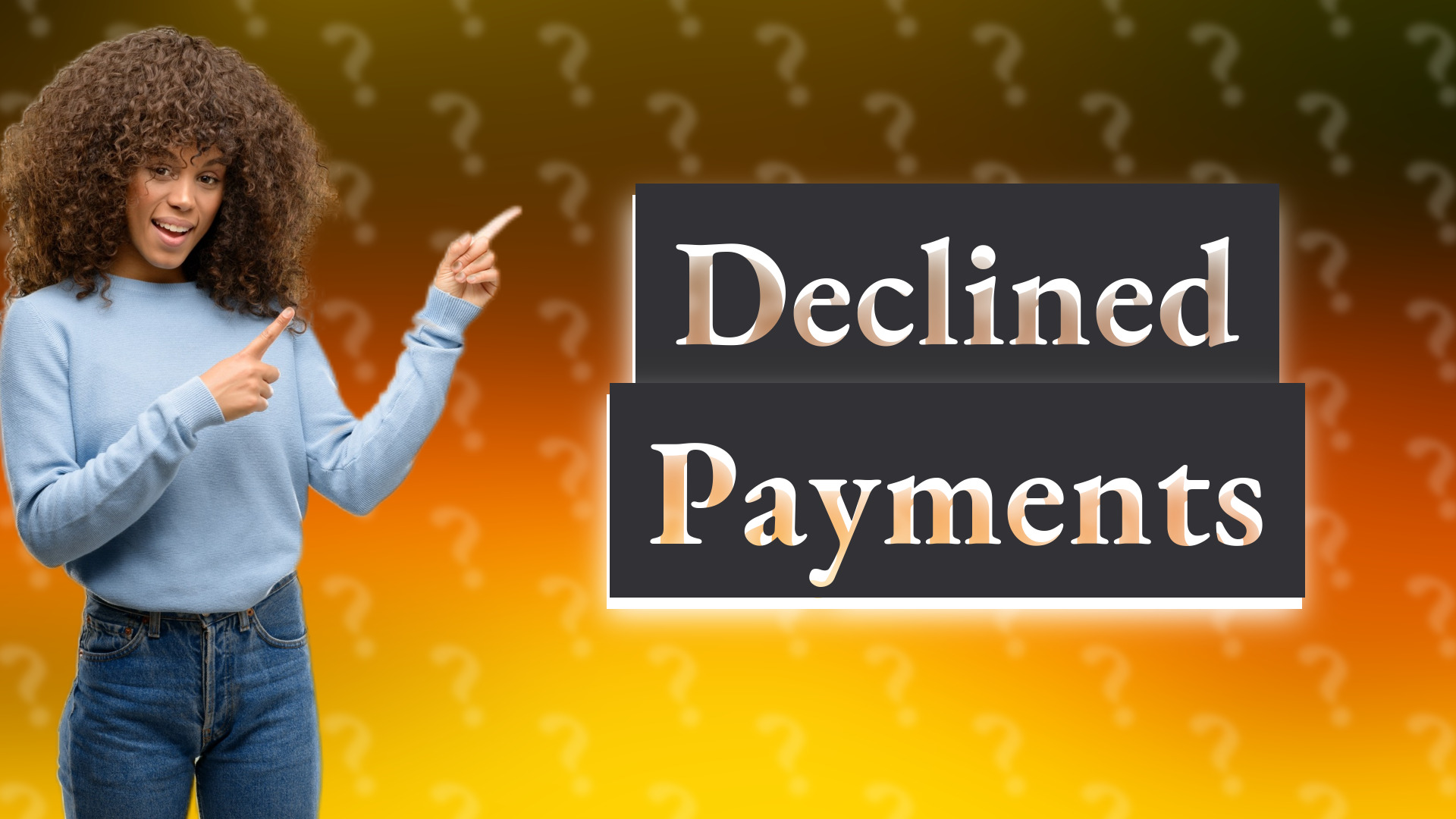 Declined Payments