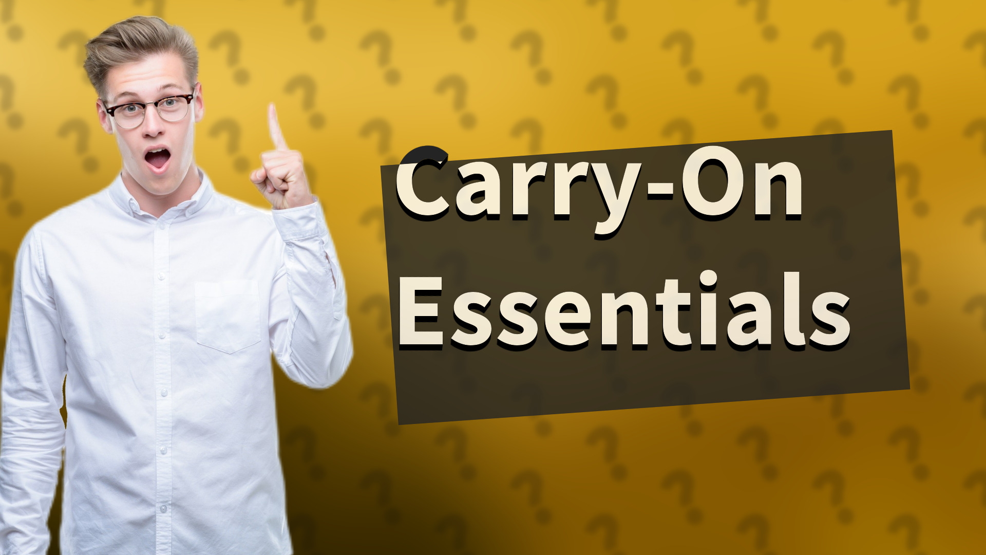 Carry-On Essentials