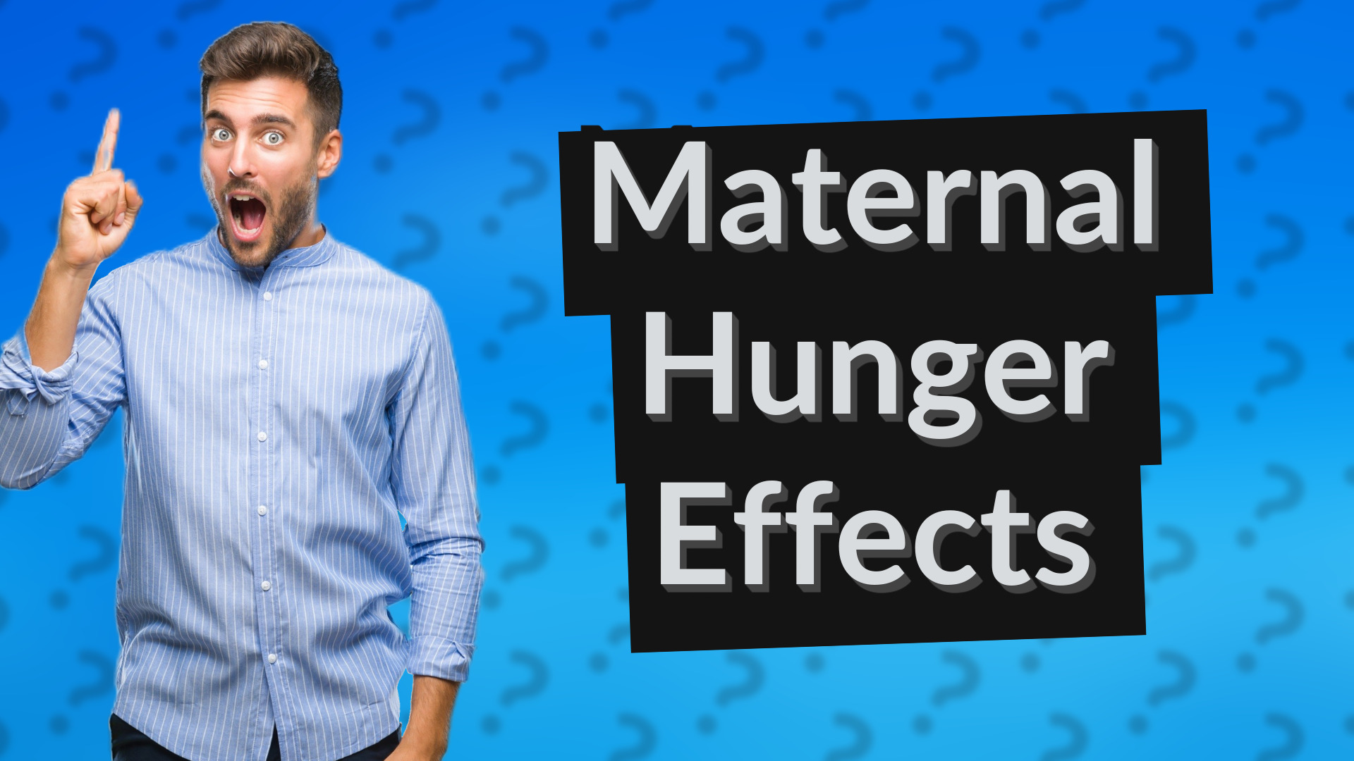 Maternal Hunger Effects