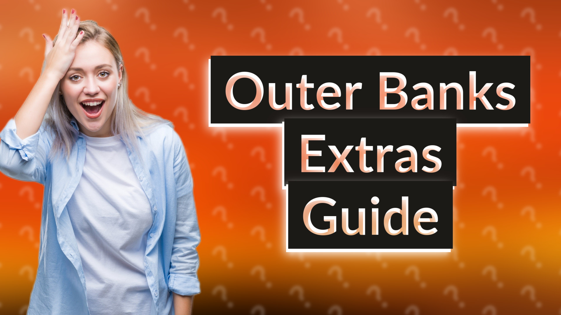 Outer Banks Extras Guide
