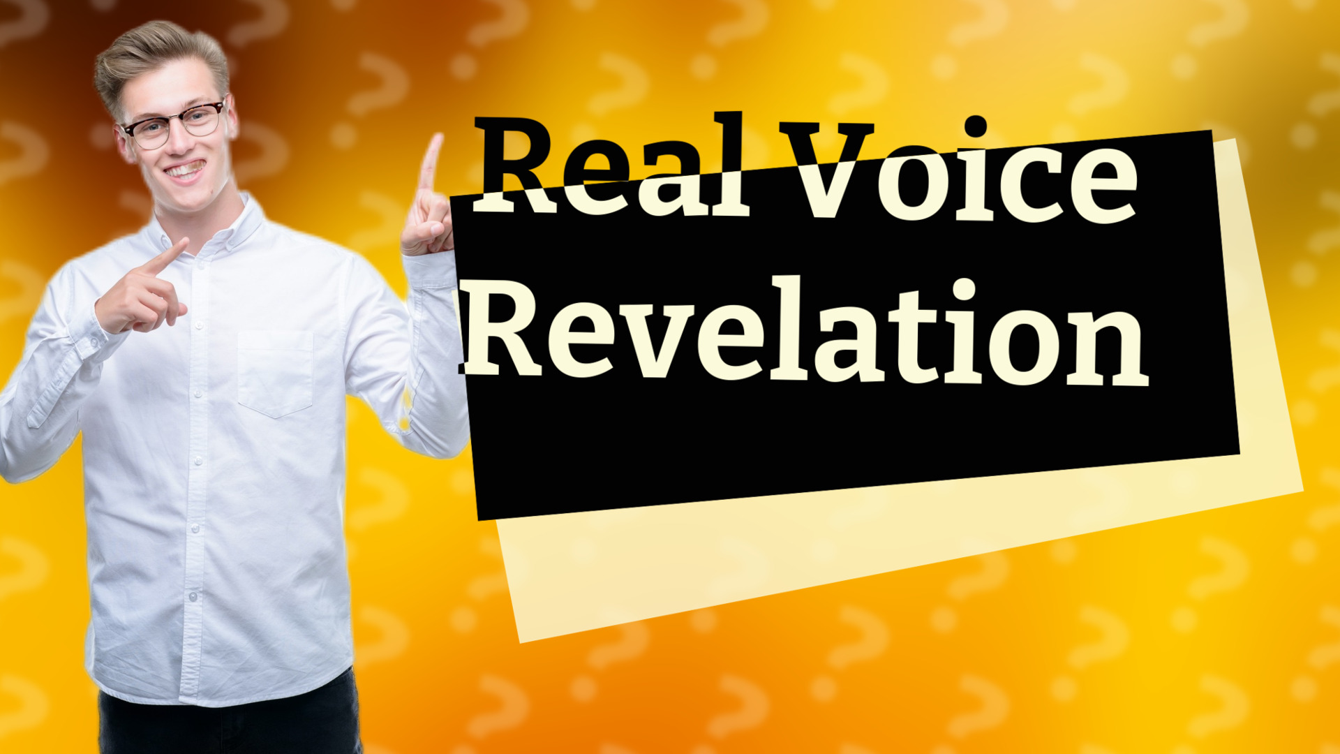 Real Voice Revelation