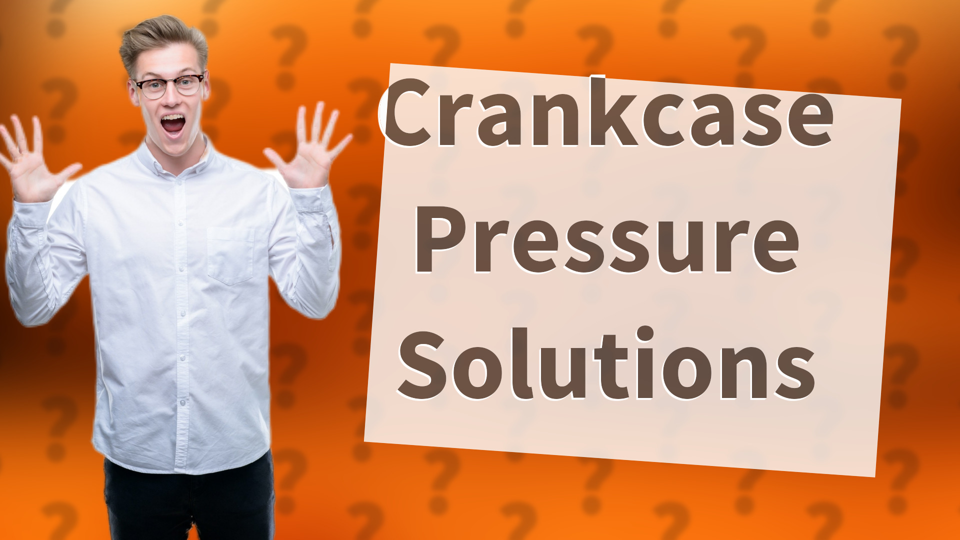 Crankcase Pressure Solutions