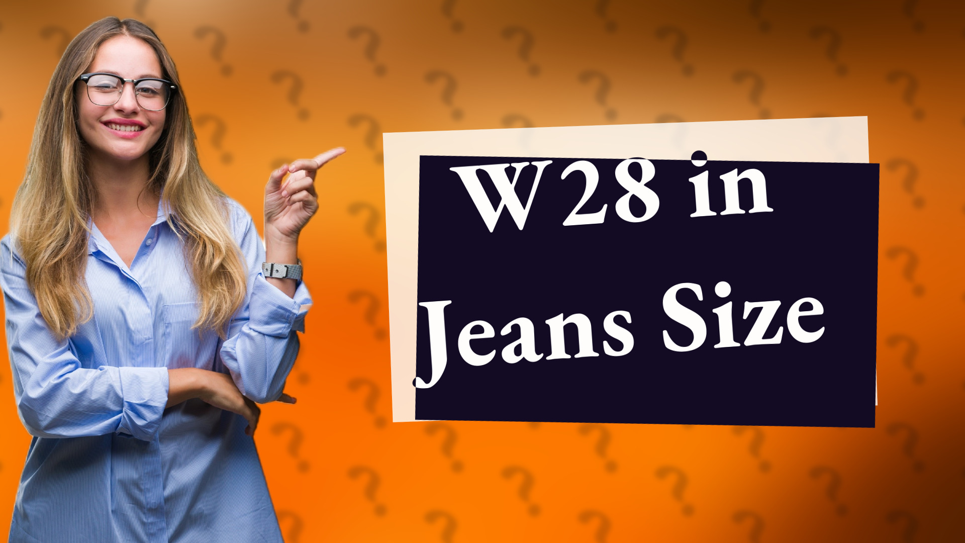 W28 in Jeans Size