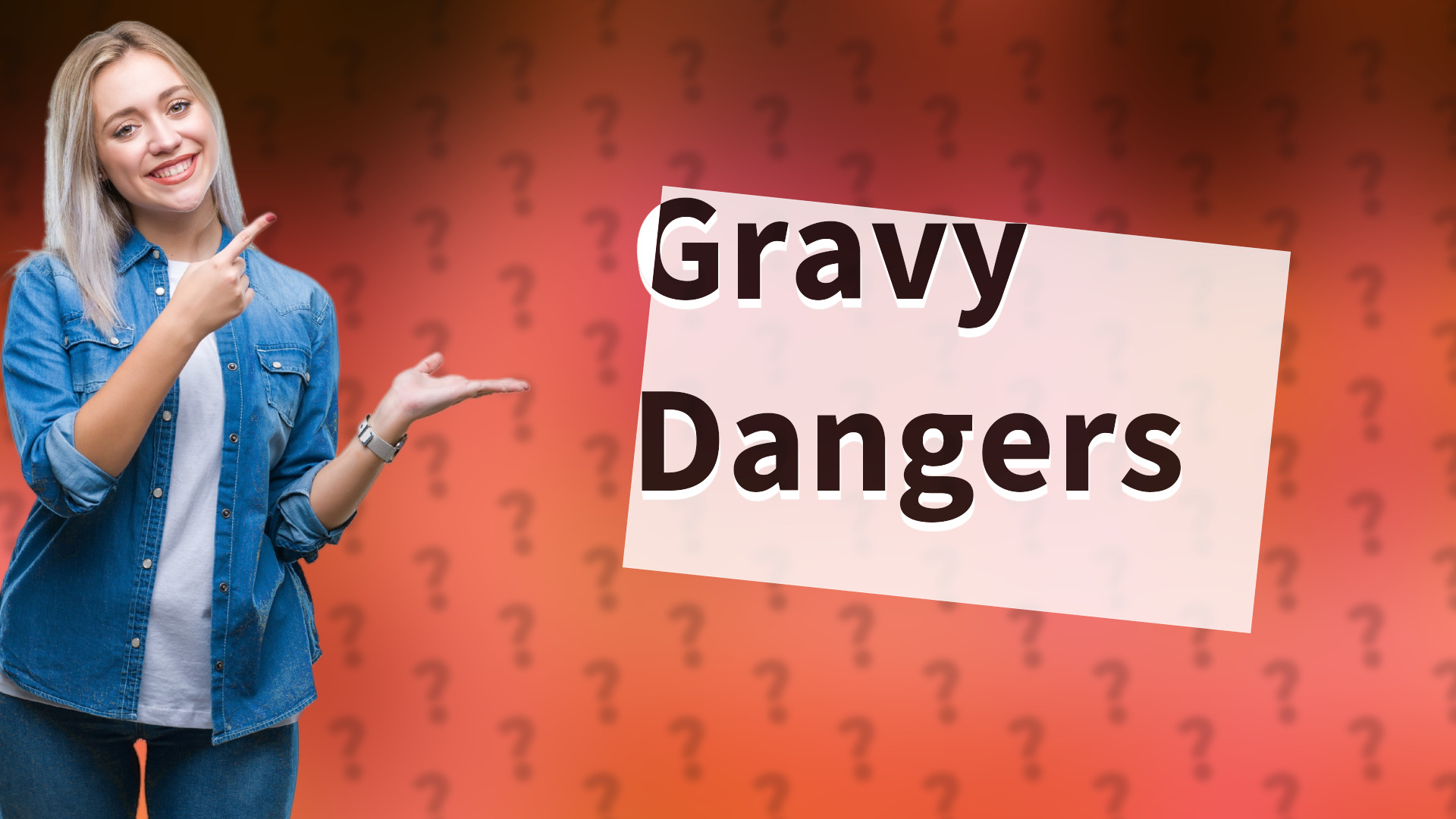 Gravy Dangers