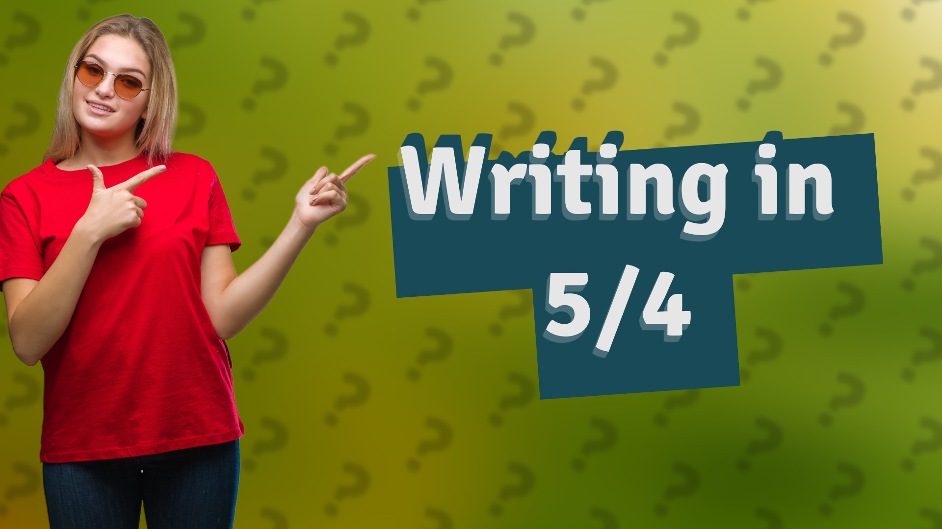 Writing in 5/4