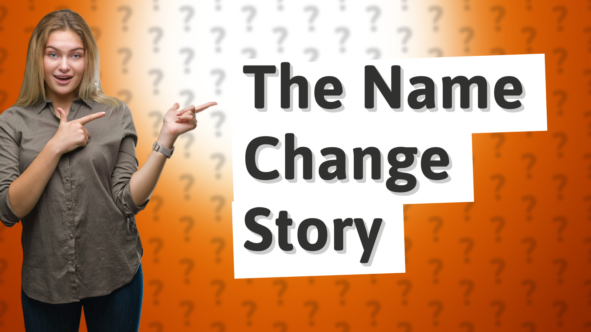 The Name Change Story