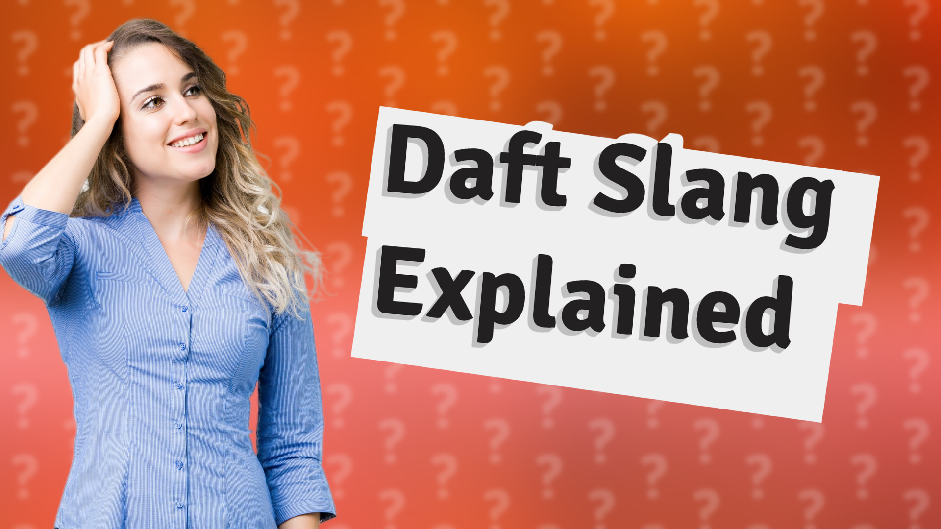 Daft Slang Explained