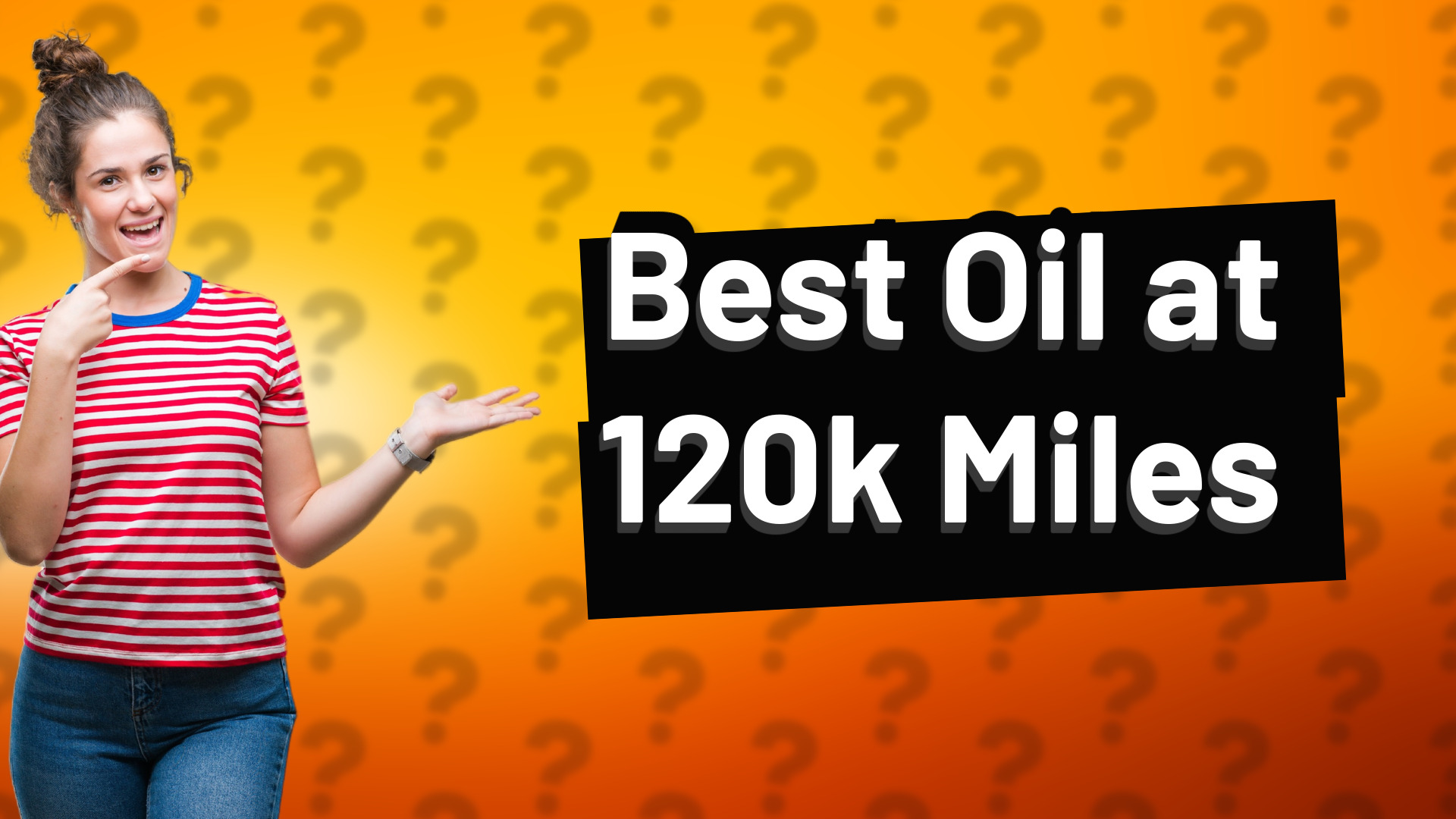 Best Oil at 120k Miles
