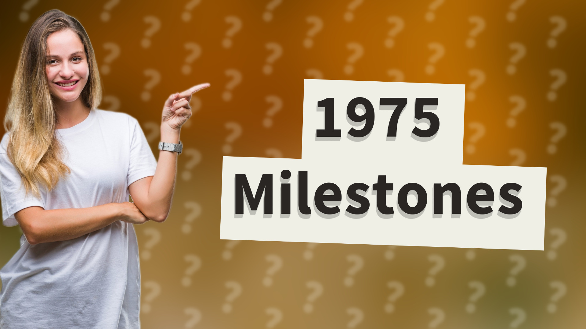 1975 Milestones