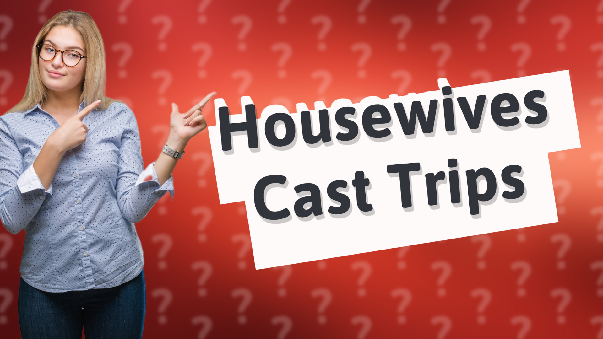 Housewives Cast Trips