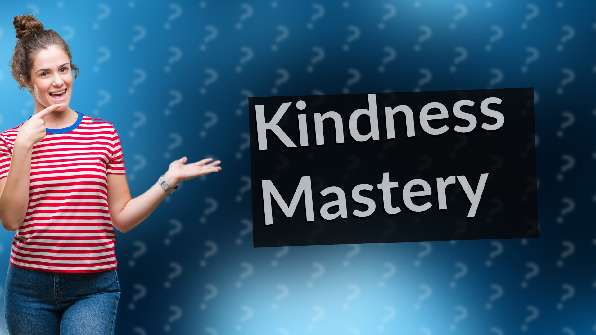 Kindness Mastery