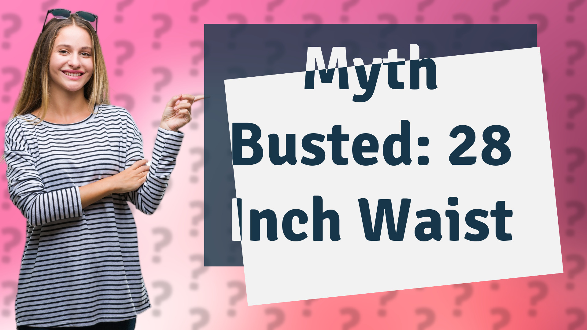 Myth Busted: 28 Inch Waist