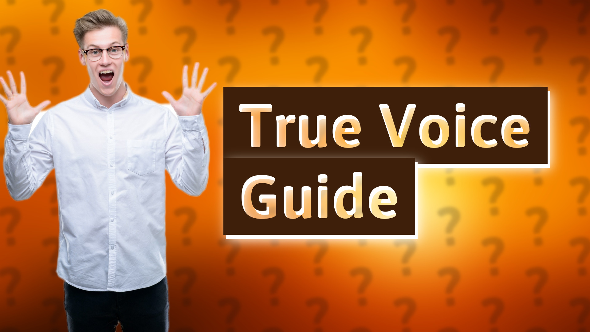 True Voice Guide