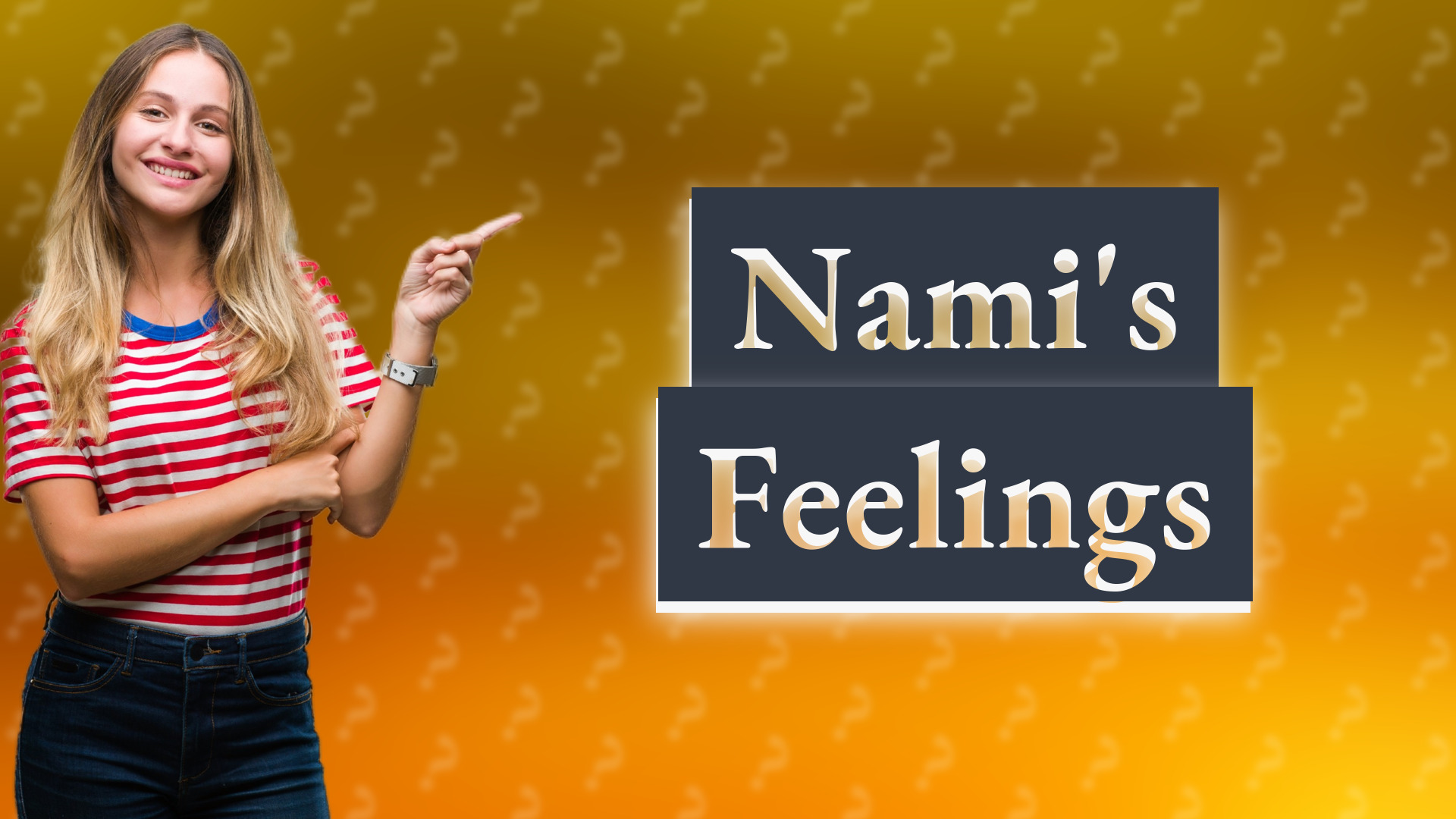 Nami's Feelings