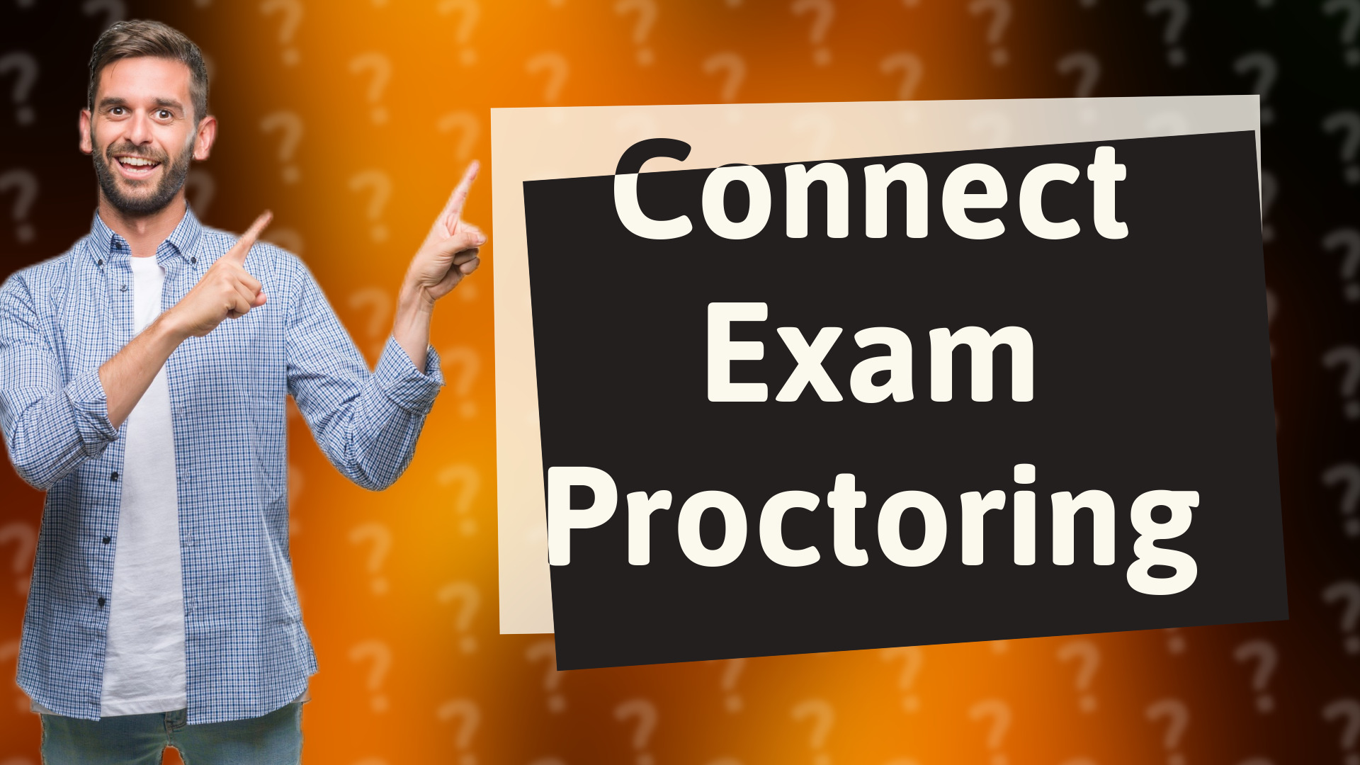 Connect Exam Proctoring