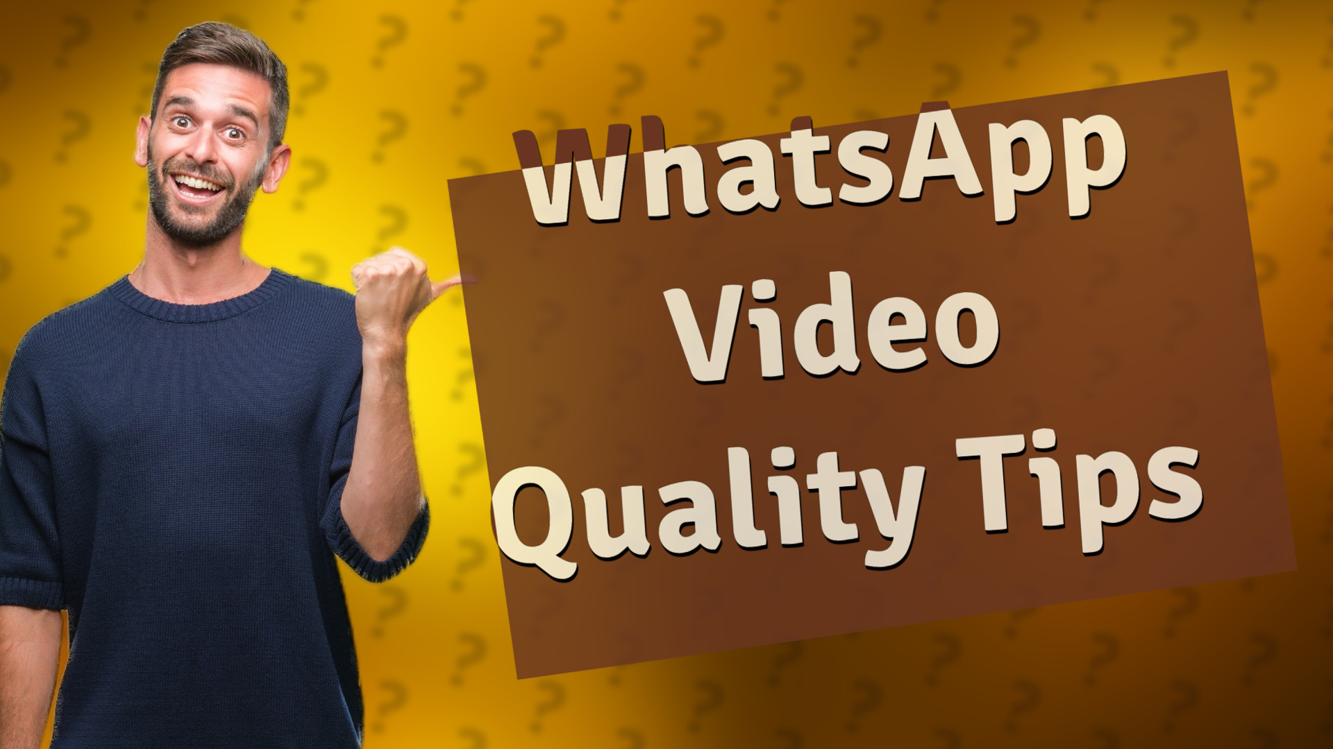 WhatsApp Video Quality Tips