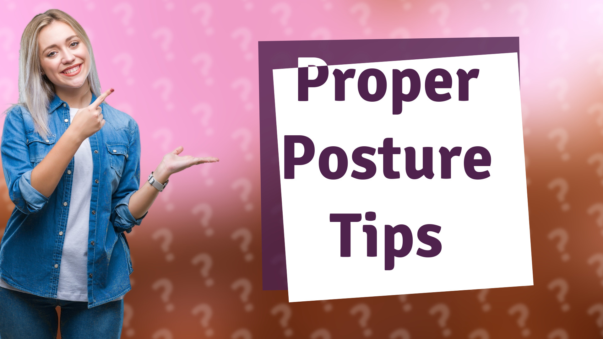Proper Posture Tips