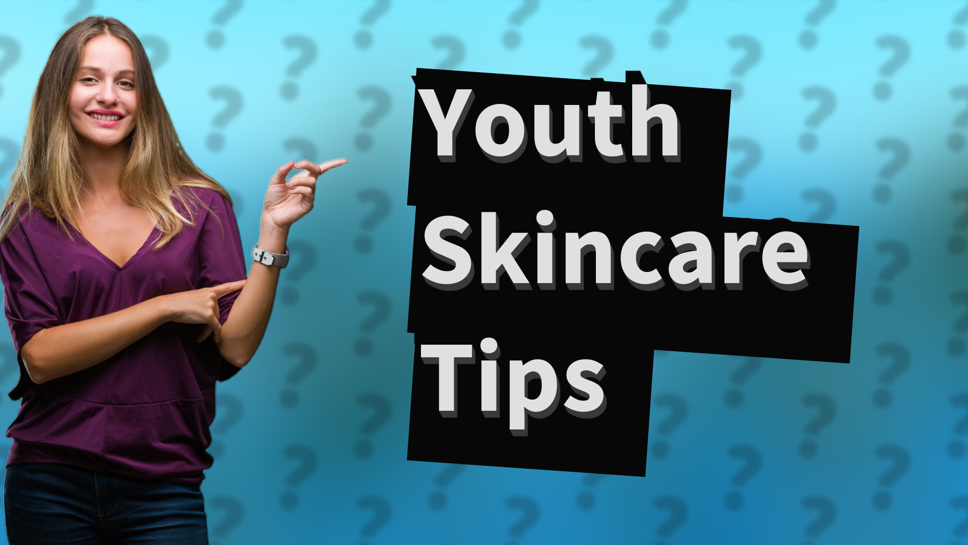 Youth Skincare Tips