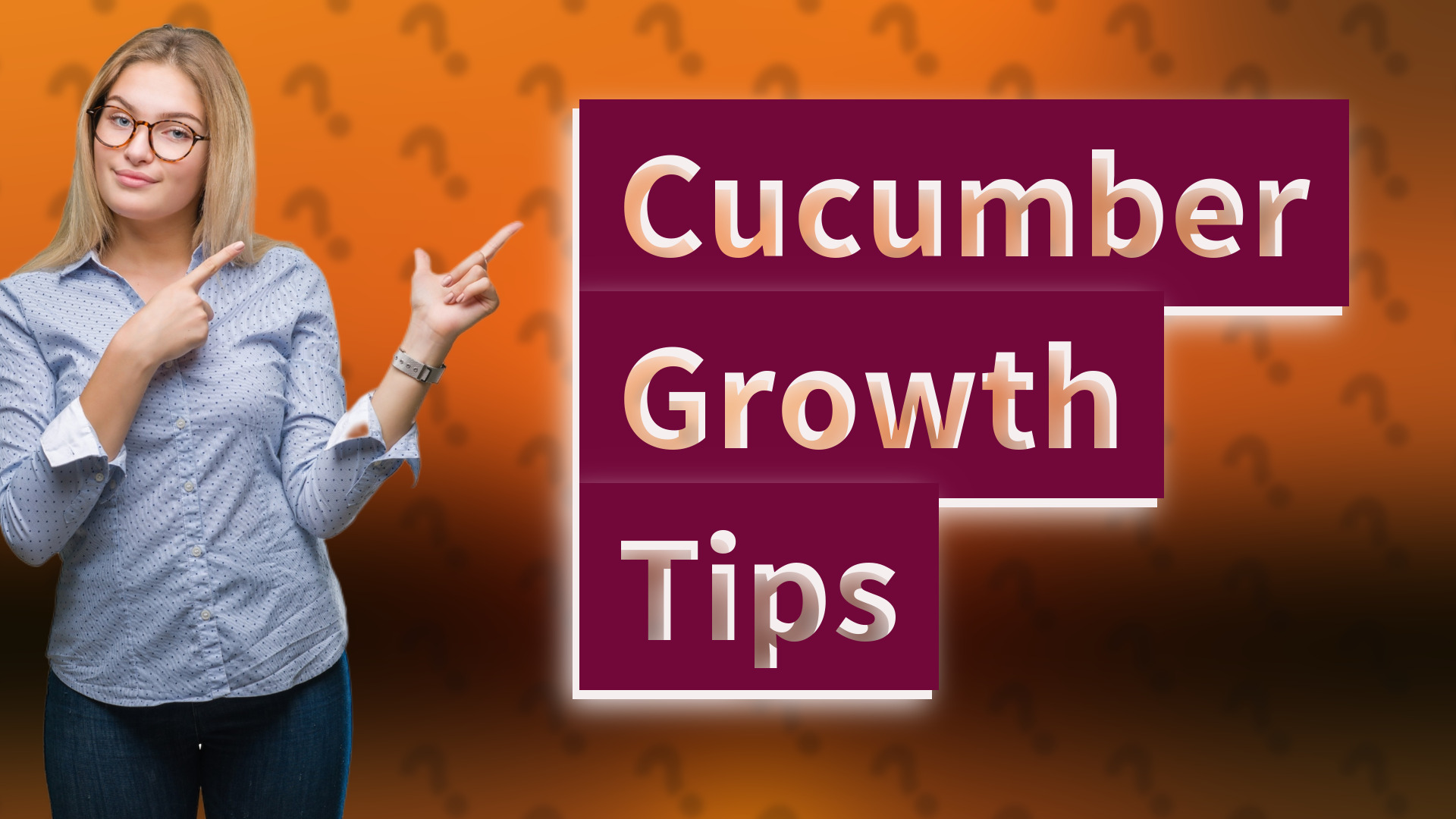 Cucumber Growth Tips