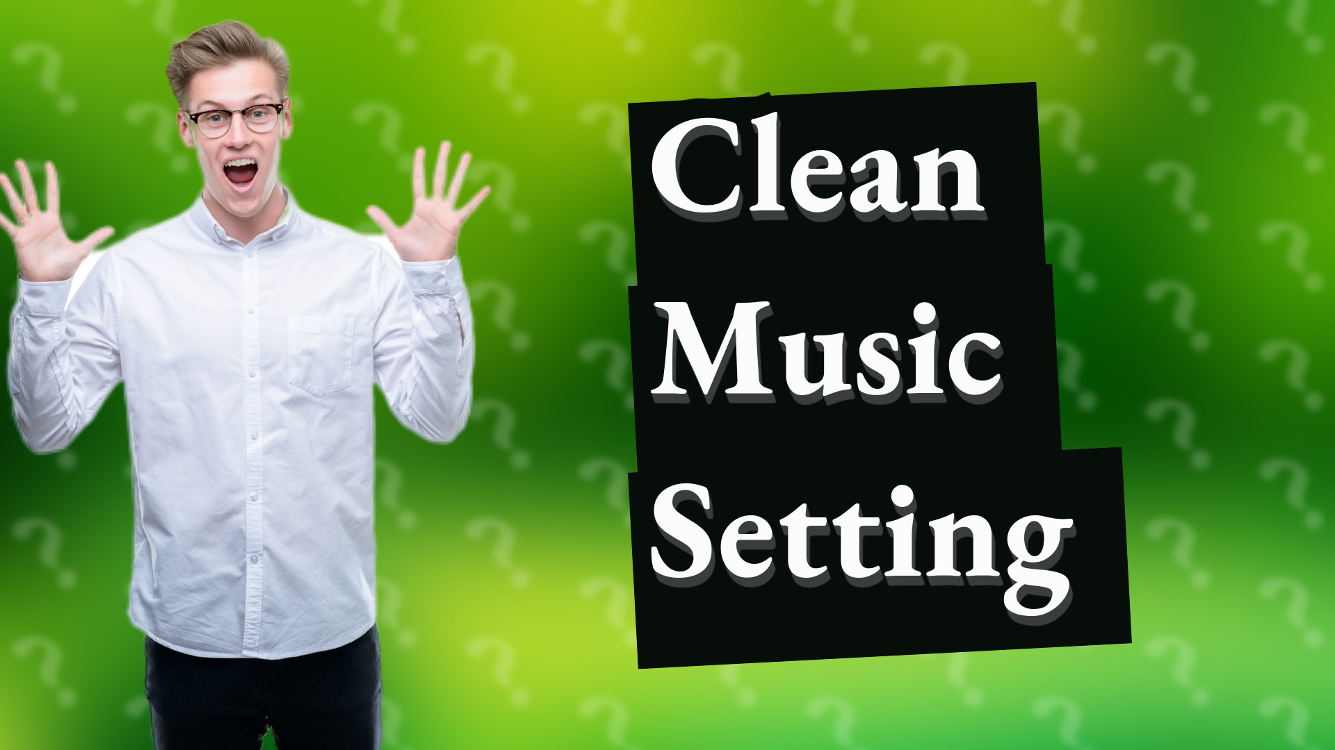 Clean Music Setting
