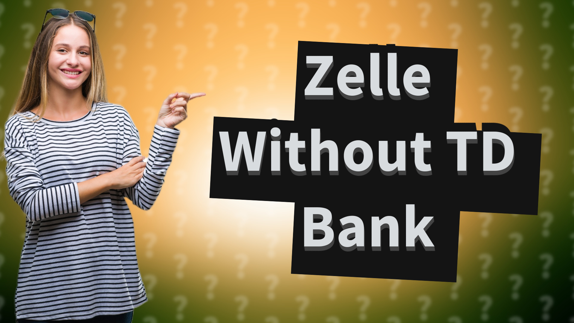 Zelle Without TD Bank