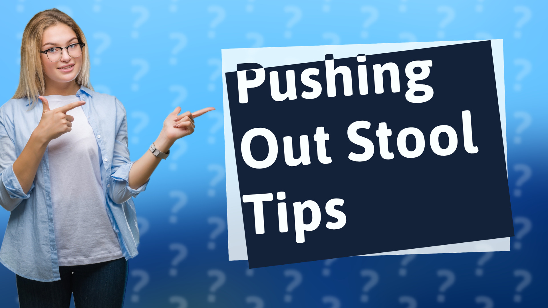 Pushing Out Stool Tips