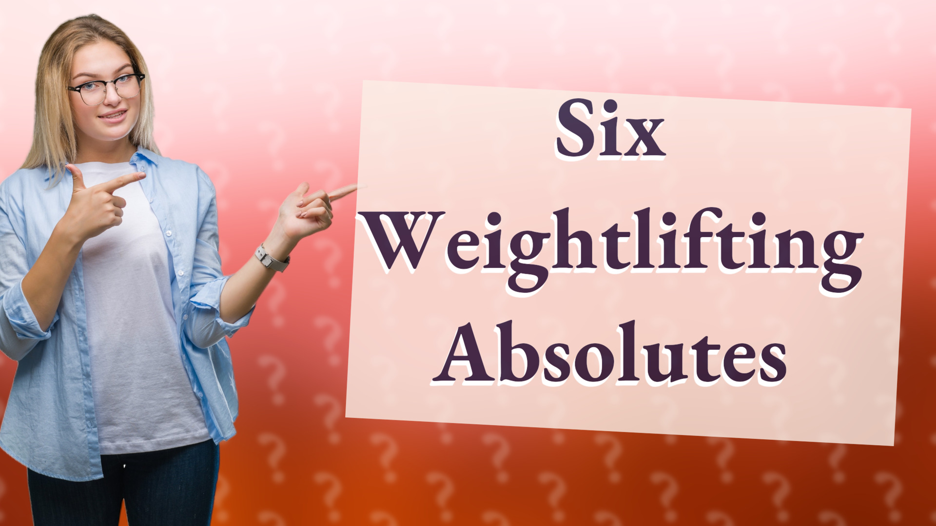 Six Weightlifting Absolutes