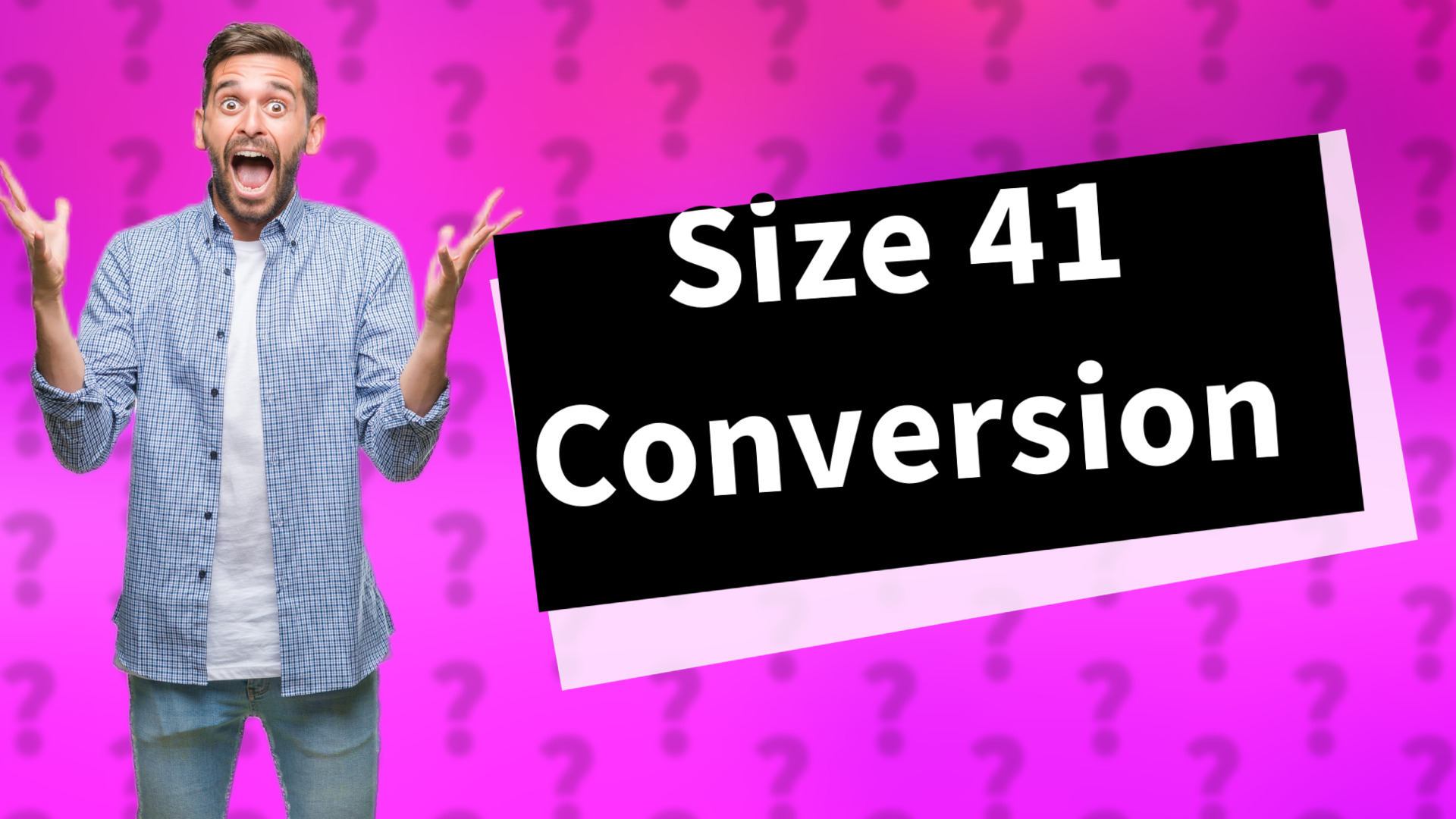 Size 41 Conversion