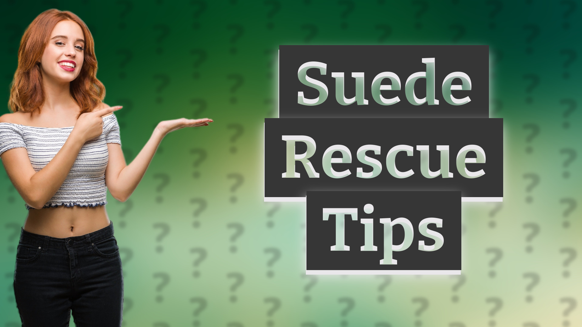 Suede Rescue Tips