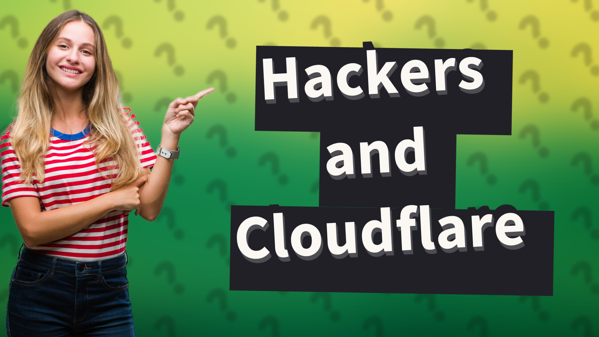 Hackers and Cloudflare