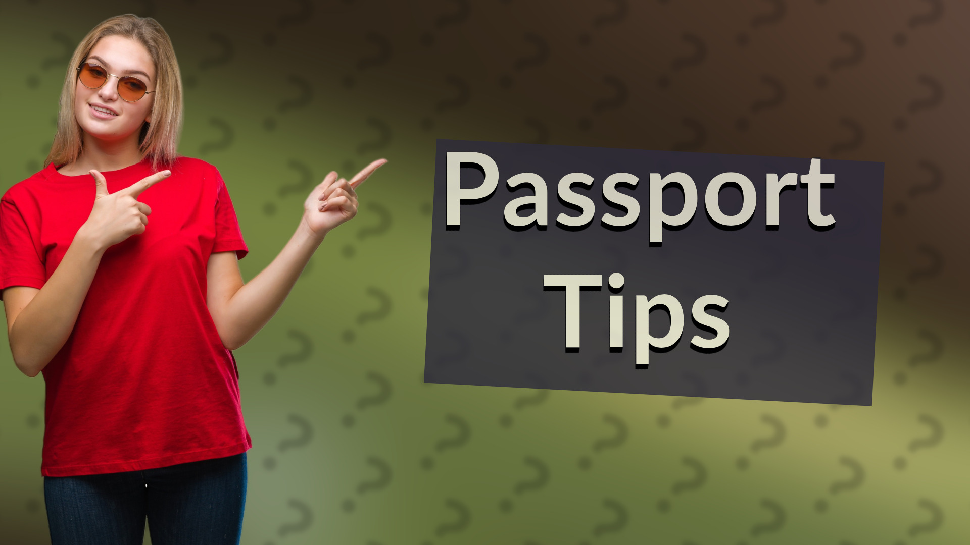 Passport Tips