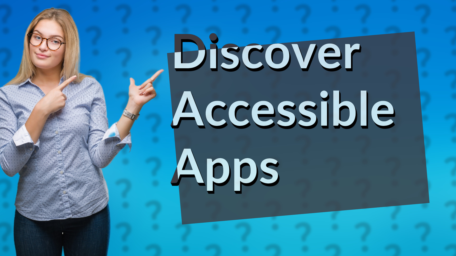 Discover Accessible Apps