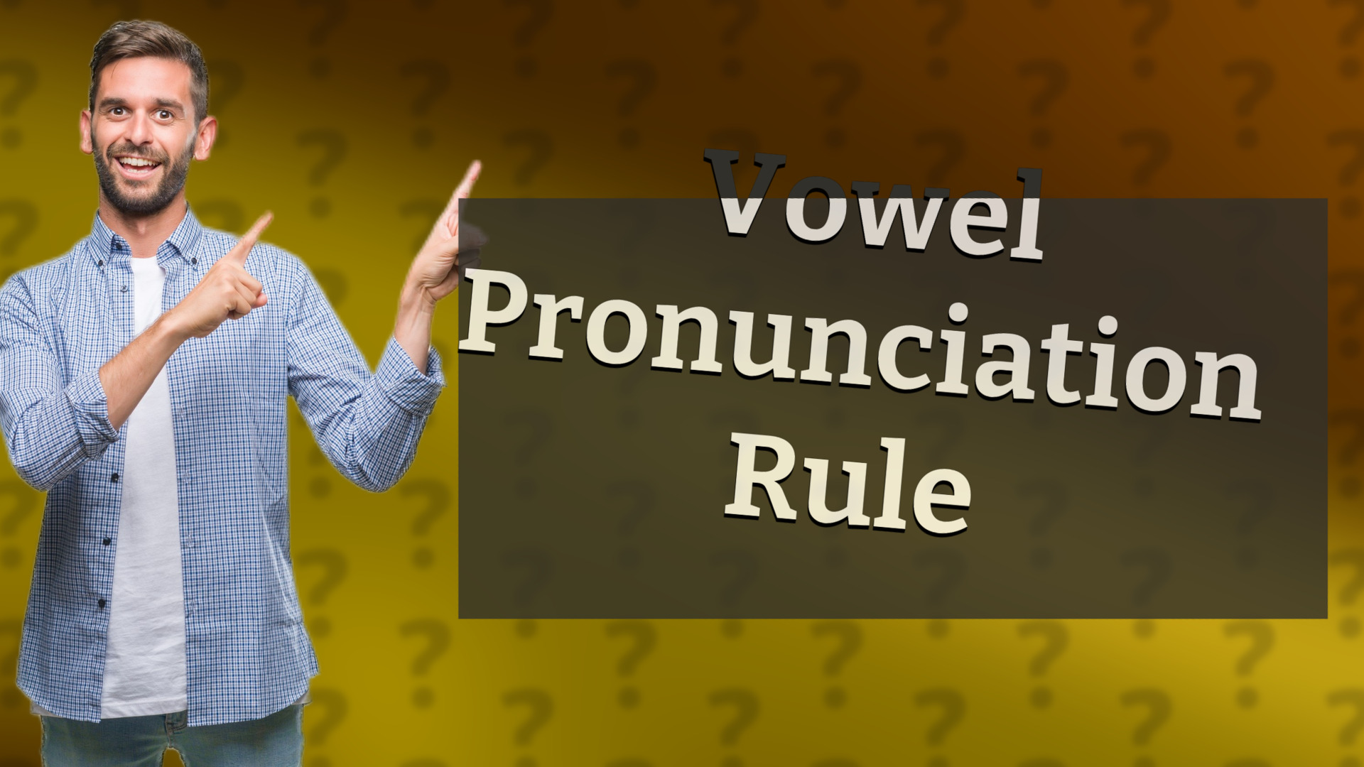 Vowel Pronunciation Rule