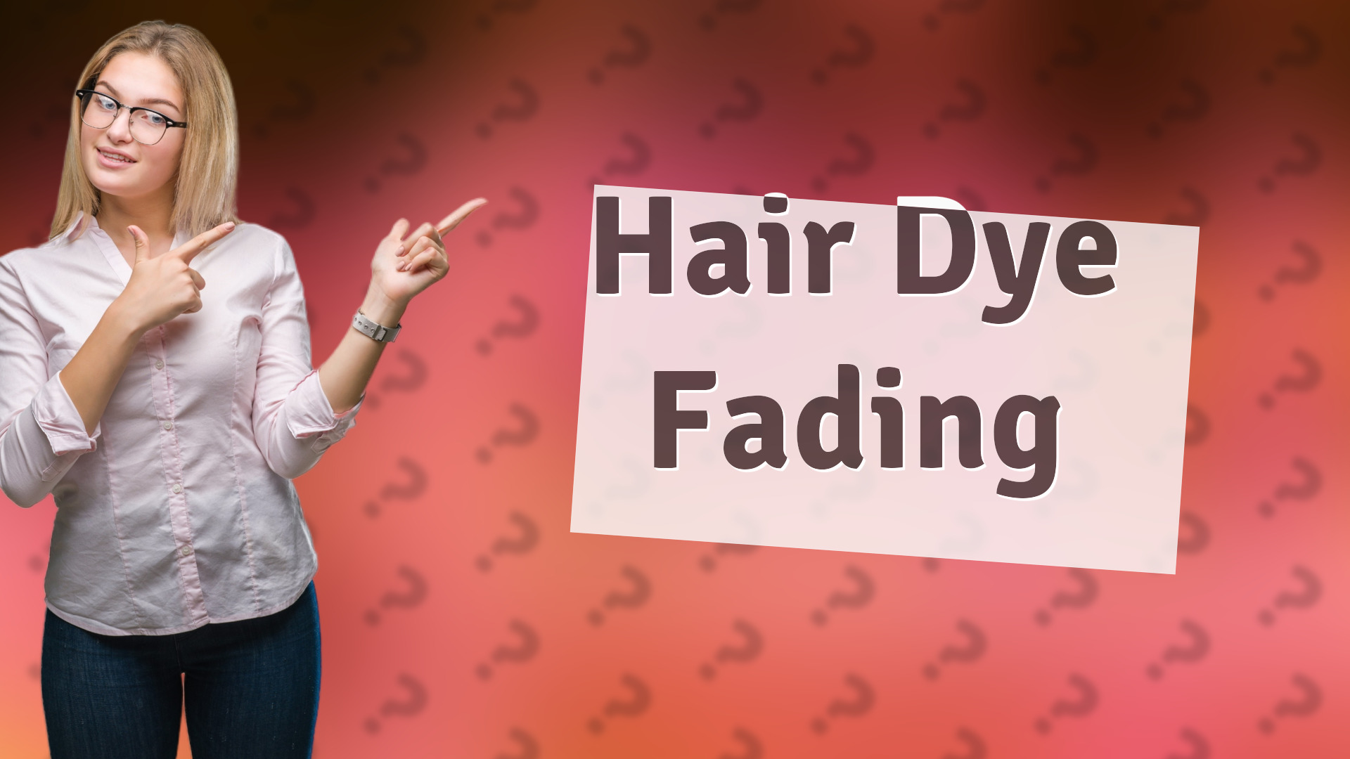 Hair Dye Fading