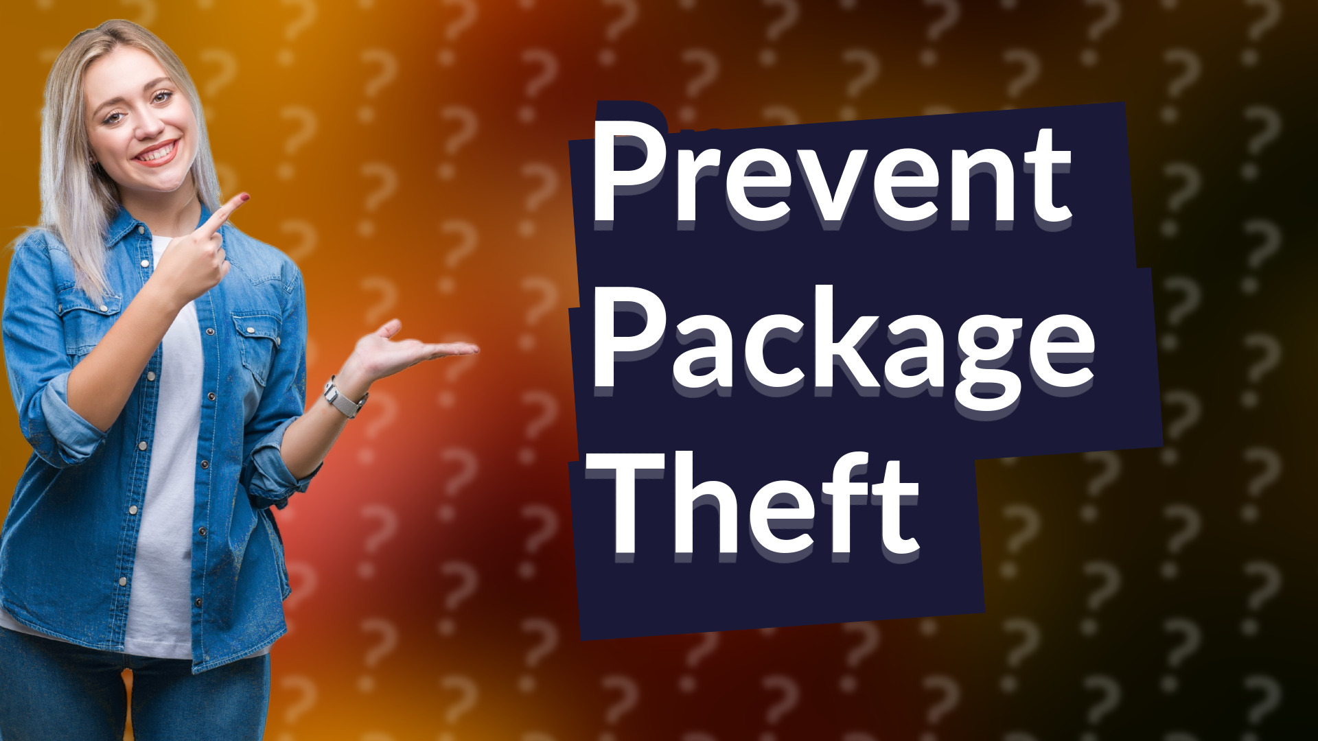 Prevent Package Theft