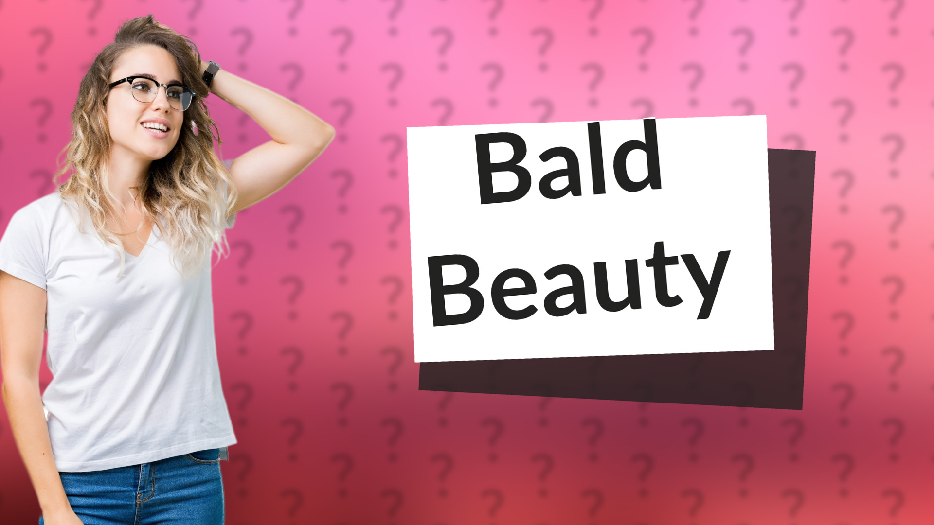 Bald Beauty