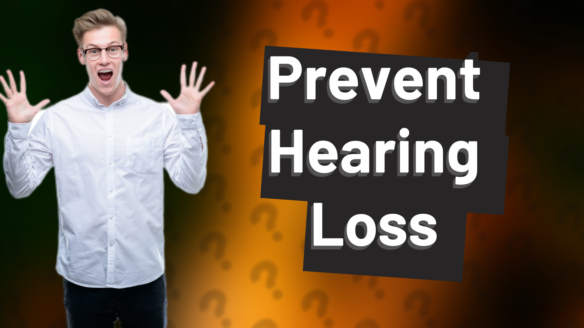 Prevent Hearing Loss