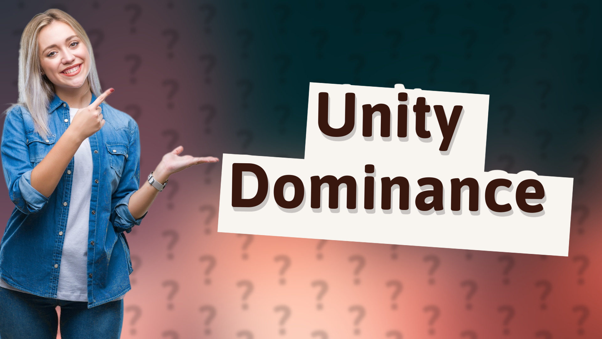 Unity Dominance