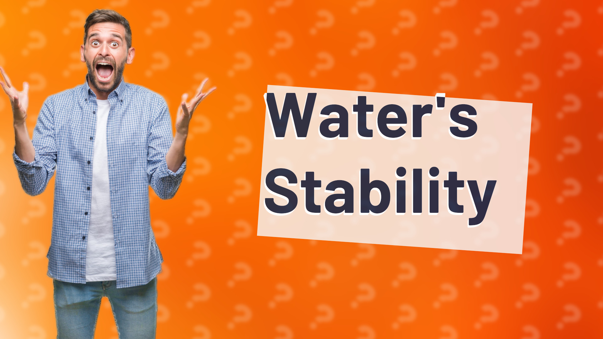 Water's Stability